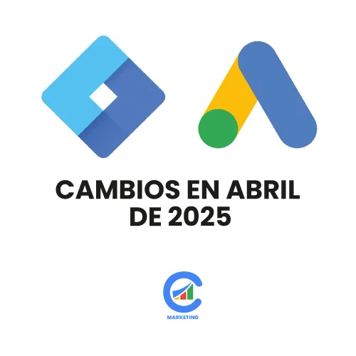 Google Tag Manager cambiará la forma en que carga las etiquetas de Google Ads en Abril de 2025