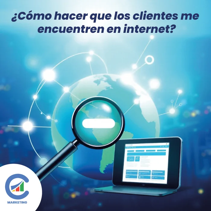 ¿Cómo hacer que los clientes me encuentren en internet?